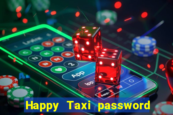 Happy Taxi password road 96 road 96 senha do cofre